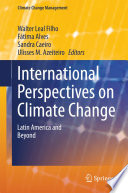 International perspectives on climate change Latin America and beyond /