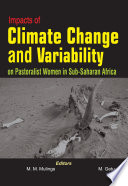 Impacts of climate change and variability on pastoralist women in Sub-Saharan Africa /