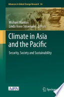 Climate in Asia and the Pacific : security, society and sustainability /