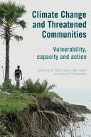 Climate change and threatened communities : vulnerability, capacity, and action /
