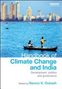 Handbook of climate change and India : development, politics and governance /