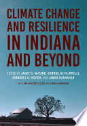 Climate change and resilience in Indiana and beyond.