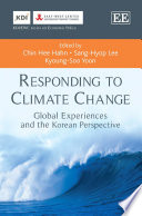 Responding to climate change : global experiences and the Korean perspective /