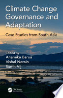 Climate change governance and adaptation : case studies from South Asia /