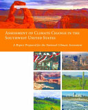 Assessment of climate change in the Southwest United States : a report prepared for the National Climate Assessment /