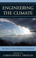 Engineering the climate : the ethics of solar radiation management /