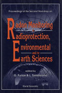 Proceedings of the Second Workshop on Radon Monitoring in Radioprotection, Environmental, and/or Earth Sciences /