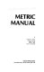 Metric manual /