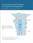 Ice formation and evolution in clouds and precipitation : measurement and modeling challenges /