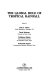 The Global role of tropical rainfall : [Proceedings of the International Symposium on Aqua and Planet, held at Tokai University, Tokyo, 25-26 June 1990] /