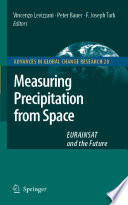 Measuring precipitation from space : EURAINSAT and the future /