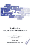 Ice physics and the natural environment /
