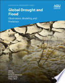 Global drought and flood : observation, modeling, and prediction /