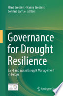 Governance for Drought Resilience : Land and Water Drought Management in Europe /