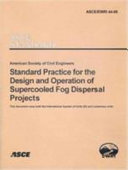 Standard practice for the design and operation of supercooled fog dispersal projects /