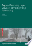 Fog and boundary layer clouds : fog visibility and forecasting /