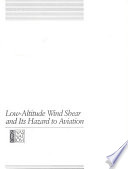 Low-altitude wind shear and its hazard to aviation : report /