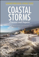 Coastal storms : processes and impacts /