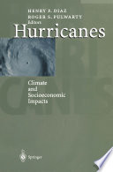 Hurricanes : climate and socioeconomic impacts /