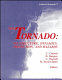 The Tornado : its structure, dynamics, prediction, and hazards /