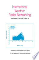 International weather radar networking : final seminar of the COST Project 73 /