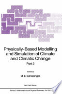 Physically-based modelling and simulation of climate and climatic change.