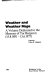 Weather and weather maps : a volume dedicated to the memory of Tor Bergeron (15.8.1891-13.6.1977) /