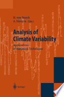 Analysis of climate variability : applications of statistical techniques : proceedings of an Autumn School organized by the Commission of the European Community on Elba from October 30 to November 6, 1993 /