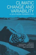 Climatic change and variability : a Southern perspective : based on a conference at Monash University, Melbourne, Australia, 7-12 December, 1975, which was co-sponsored by the Australian Academy of Science /