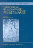 Climatic change : implications for the hydrological cycle and for water management /