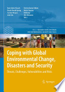 Coping with global environmental change, disasters and security : threats, challenges, vulnerabilities and risks /