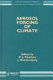 Aerosol forcing of climate : report of the Dahlem Workshop on Aerosol Forcing of Climate, Berlin 1994, April 24-29 /
