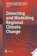 Detecting and modelling regional climate change /
