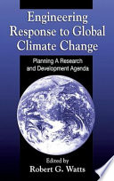 Engineering response to global climate change : planning a research and development agenda /