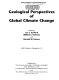 Geological perspectives of global climate change /