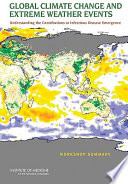 Global climate change and extreme weather events : understanding the contributions to infectious disease emergence : workshop summary /