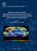 Global climate change and response of carbon cycle in the equatorial Pacific and Indian oceans and adjacent landmasses /