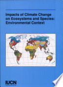 The impact of climate change on ecosystems and species : environmental context /