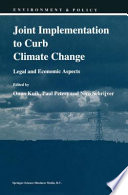 Joint implementation to curb climate change : legal and economic aspects /