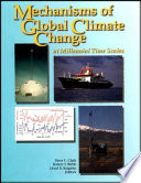Mechanisms of global climate change at millenial time scales /