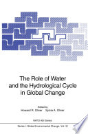 The role of water and the hydrological cycle in global change /