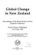 Global change in New Zealand : proceedings of the Royal Society of New Zealand Conference, Science House, Wellington, 14-15 June 1990 /