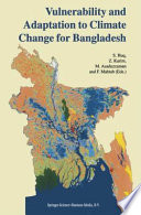 Vulnerability and adaptation to climate change for Bangladesh /