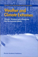 Weather and climate extremes : changes, variations, and a perspective from the insurance industry /