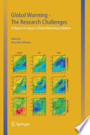 Global warming - the research challenges : a report of Japan's global warming initiative /