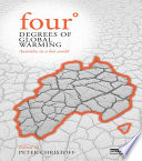 Four degrees of global warming : Australia in a hot world /