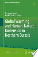 Global warming and human - nature dimension in Northern Eurasia /