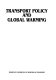 Transport policy and global warming /