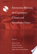 Interactions between the cryosphere, climate and greenhouse gases : proceedings of an international symposium held during IUGG 99, the XXII General Assembly of the International Union of Geodesy and Geophysics, at Birmingham, UK 18-30 July 1999 /