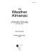 The weather almanac : a reference guide to weather, climate, and related issues in the United States and its key cities /